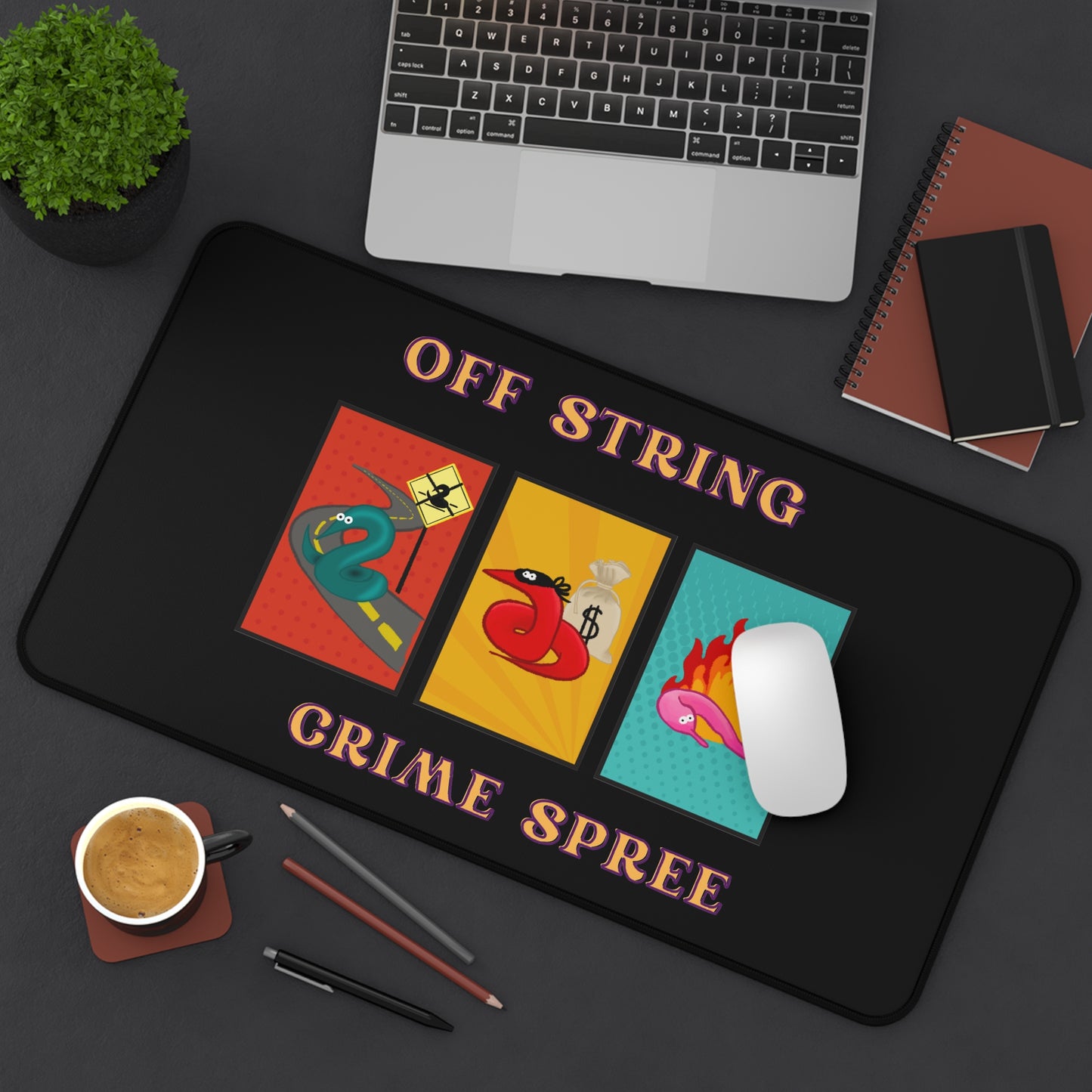 Worm off the String, Crime Spree, Desk Mat