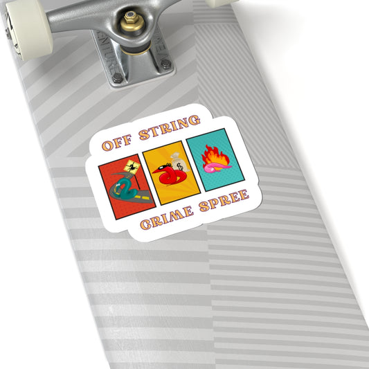 Worm off the String, Crime Spree, Sticker Decal