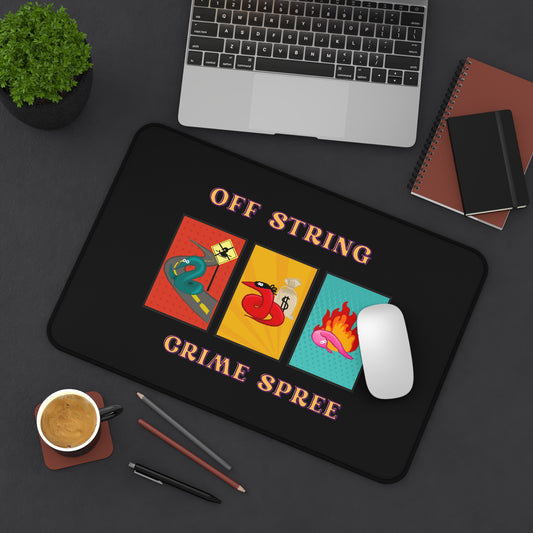 Worm off the String, Crime Spree, Desk Mat