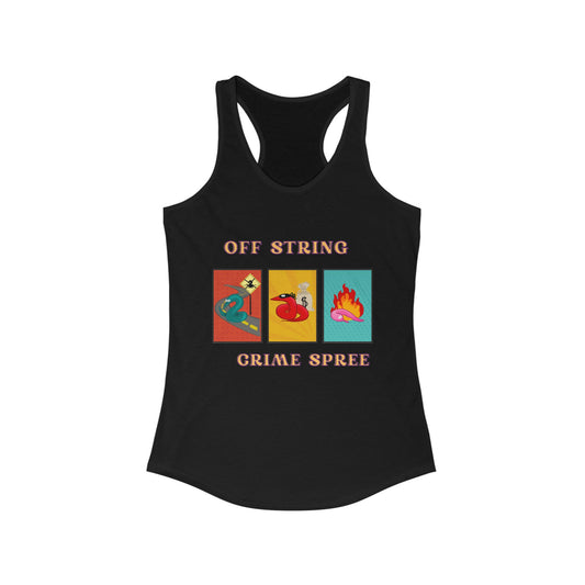 Worm off the String, Crime Spree Women's Ideal Racerback Tank