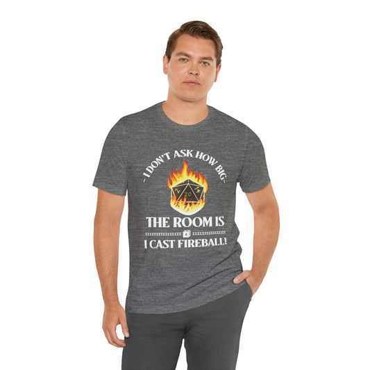 DnD, D&D, Cast fireball Unisex Tee, Introvert Meme Shirt, Funny Graphic Tee, Sarcastic T-Shirt, Humorous Top, Hilarious Quote Tee
