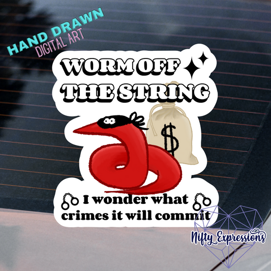 Worm off the String, Robber, Permanent sticker decal, waterproof, indoor/outdoor use